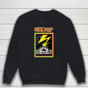 Neck Deep Banned In N22 T-Shirt Sweatshirt