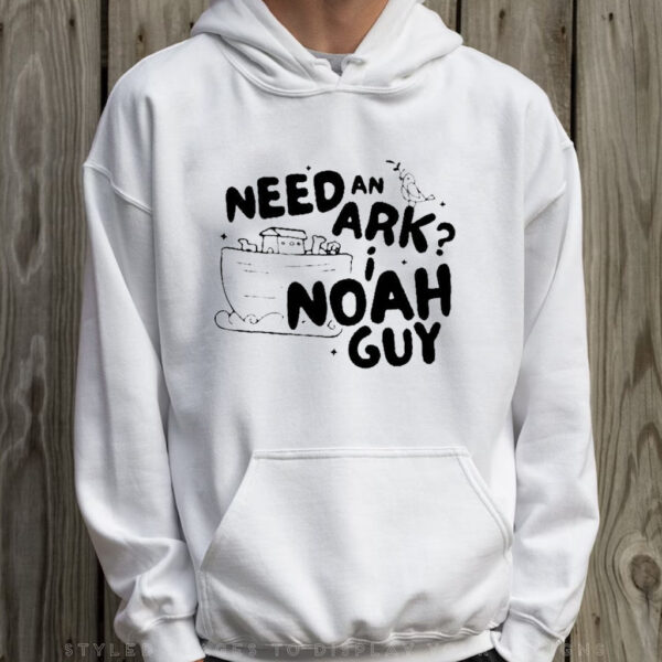 Need An Ark I Noah Guy T-Shirt Hoodie