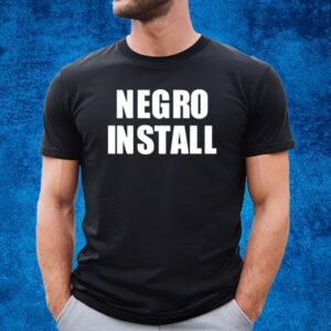 Negro Install T-Shirt