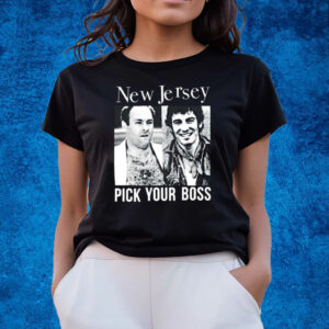 New Jersey Pick Your Boss T-Shirts