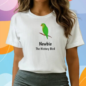 Newbie The History Bird T-Shirts