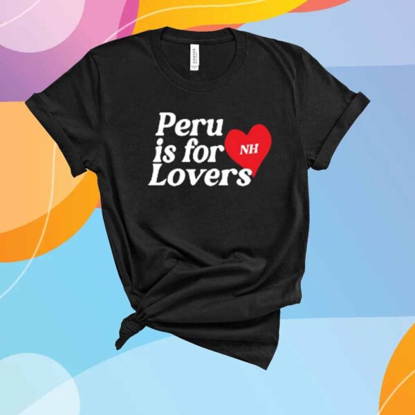 Niall Horan Peru Is For Lovers Shirt