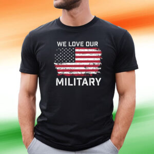 Nikki Haley We Love Our Military Tee Shirt