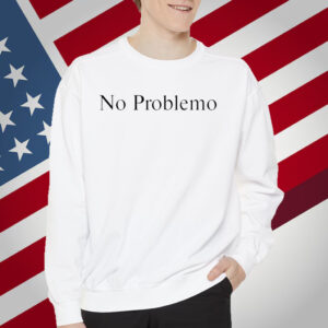 No Problemo T-Shirt