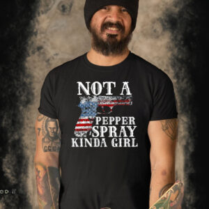 Not A Pepper Spray Kinda Girl T-Shirt