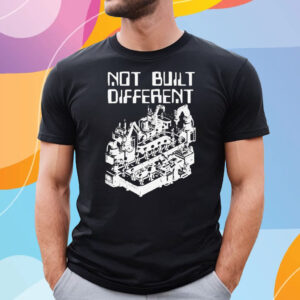 Not Built Different T-Shirt