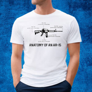 Not The Governments Business Anatomy Of An Ar15 T-Shirt