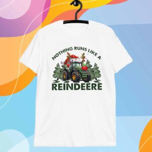 Nothing Runs Like A Reindeere T-Shirt