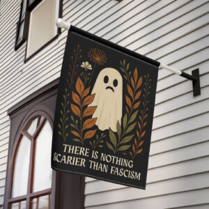 Nothing Scarier Than Fascism Liberal Halloween Flag
