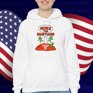 Nuke The Martians T-Shirt