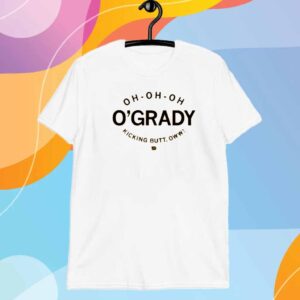 OH OH OH O'GRADY SHIRT