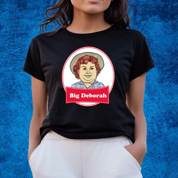 Official Big Deborah T-Shirts