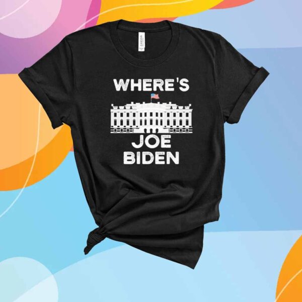 Official Where’s Joe Political Joke Funny Joe Biden Shirt