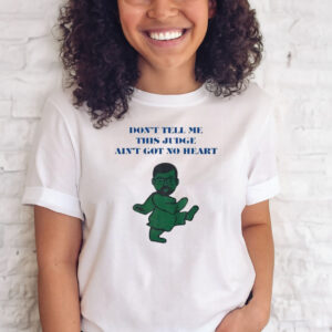 Oj Simpson Grateful Dead Don’t Tell Me This Judge Ain’t Got No Heart T-Shirts