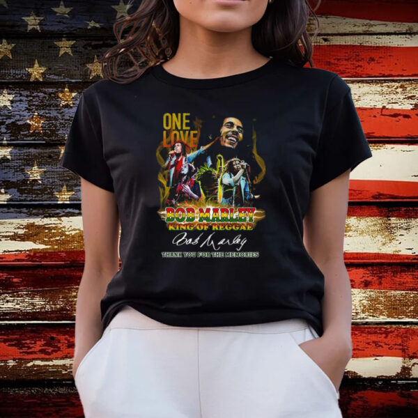 One Love Bob Marley King Of Reggae Thank You For The Memories Tee Shirts