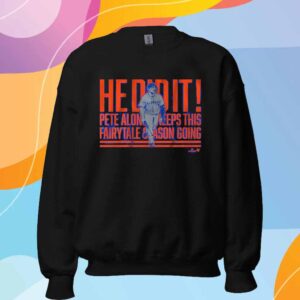 PETE ALONSO HE DID IT HOME RUN CALL SHIRT