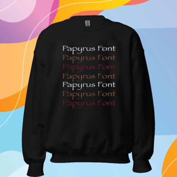 Papyrus Font T-Shirt