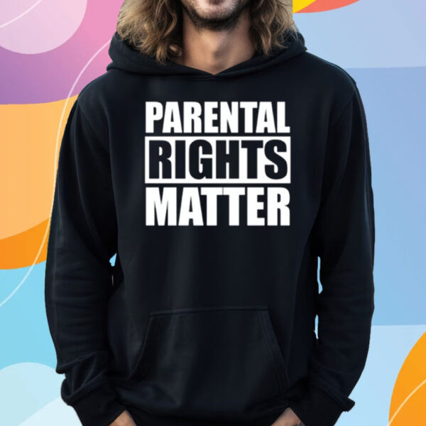 Parental Rights Matter T-Shirt Hoodie