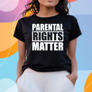 Parental Rights Matter T-Shirts