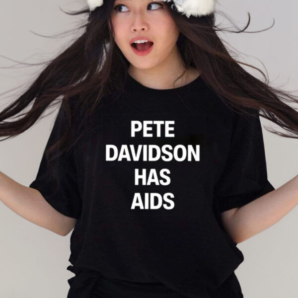 Pete Davidson Has Aids T-Shirts