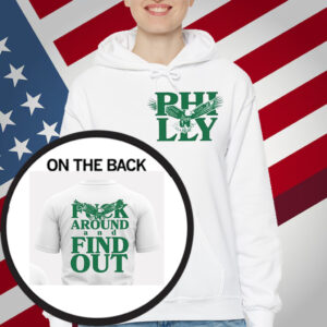 Philadelphia Fuck Around And Find Out T-Shirt