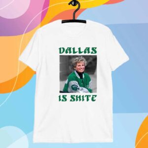 Phillygoat Store Dallas Is Shite T-Shirt