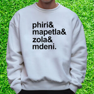 Phiri Mapetla Zola Mdeni T-Shirt Sweatshirt