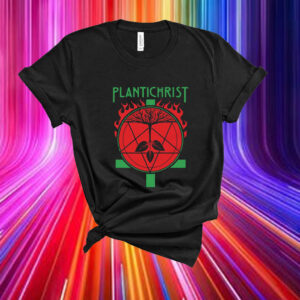 Plantichrist T-Shirt