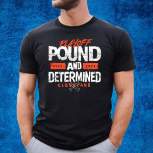 Playoff Pound and Determined Cleveland Football T-Shirt