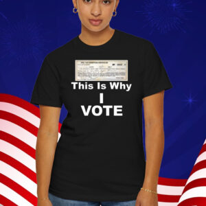 Poll Tax Exemption Certificate This Is Why I Vote T-Shirt