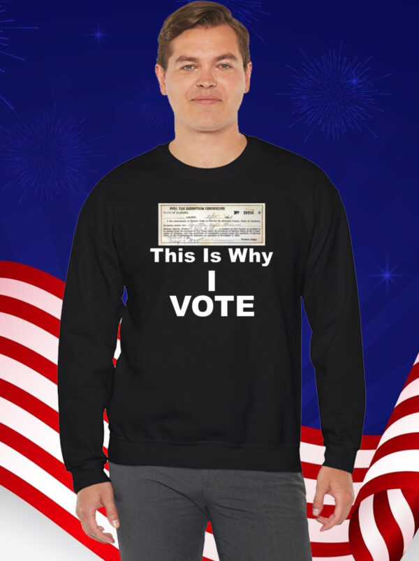 Poll Tax Exemption Certificate This Is Why I Vote T-Shirt