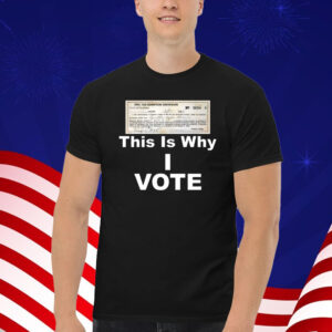 Poll Tax Exemption Certificate This Is Why I Vote T-Shirt