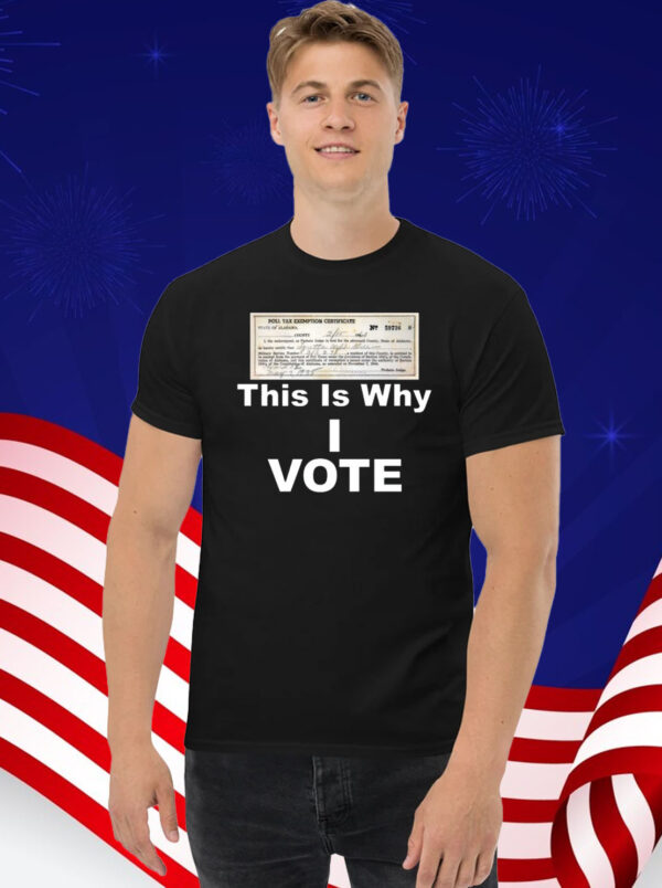 Poll Tax Exemption Certificate This Is Why I Vote T-Shirt