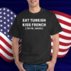 Pop Fest Eat Turkish Kiss French T-Shirt