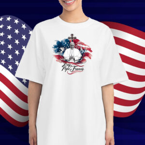 Pray for Francis Inspirational Pope Francis Shirt