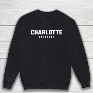 Preach Smitty Wearing Charlotte Lacrosse T-Shirt Sweatshirt