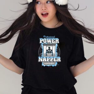 Professional Power Napper T-Shirts