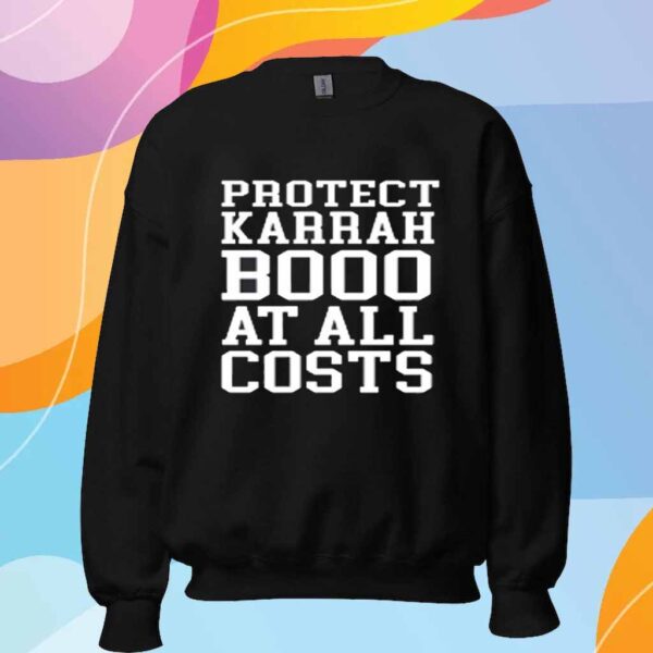 Protect Karrahbooo At All Costs Shirt