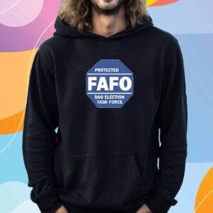 Protected Fafo Dao Election Task Force Shirt