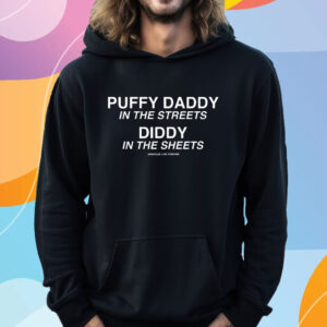 Puffy Daddy In The Streets Diddy In The Sheets T-Shirt Hoodie