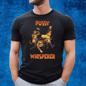 Pussy Whisperer Puss In Boots T-Shirt