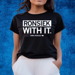 RONSIEK WITH IT T-SHIRTS