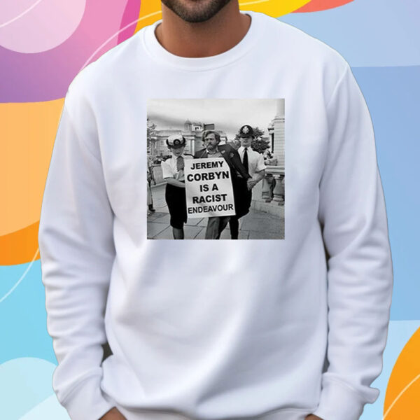 Rachel Riley Jeremy Corbyn Is A Racist Endeavour T-Shirt Sweatshirt