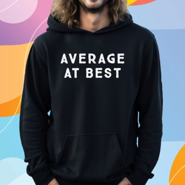 Rashad Mccants Average At Best Shirt Hoodie