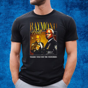 Raymond Holt Thank You For The Memories T-Shirt