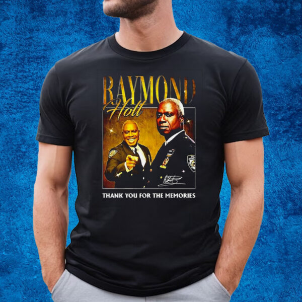 Raymond Holt Thank You For The Memories T-Shirt