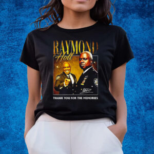 Raymond Holt Thank You For The Memories T-Shirts