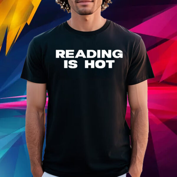 Reading Is Hot Stormi Shirt