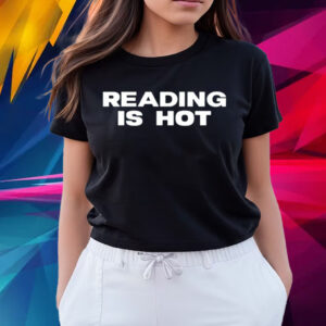 Reading Is Hot Stormi Shirts