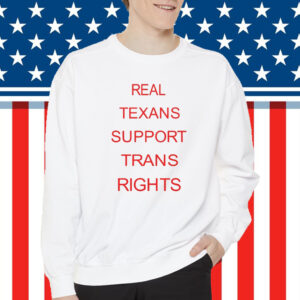 Real Texans Support Trans Rights T-Shirt